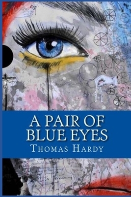 A Pair of Blue Eyes "Annotated" by Thomas Hardy