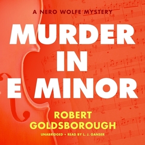 Murder in E Minor: A Nero Wolfe Mystery by Robert Goldsborough