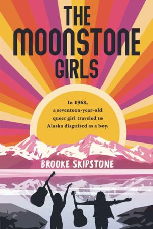 The MoonStone Girls by Brooke Skipstone
