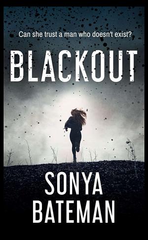 Blackout: A gripping crime thriller with shocking twists by Sonya Bateman