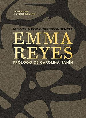 Memoria por correspondencia by Emma Reyes