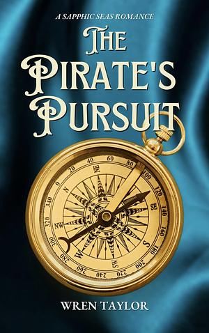 The Pirate's Pursuit by Wren Taylor