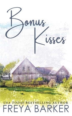 Bonus Kisses by Freya Barker