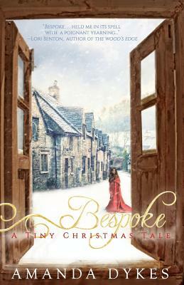 Bespoke: a Tiny Christmas Tale by Amanda Dykes