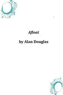 Afloat by Alan Douglas