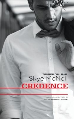 Credence by Skye McNeil