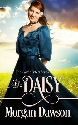 The Daisy by Morgan Dawson