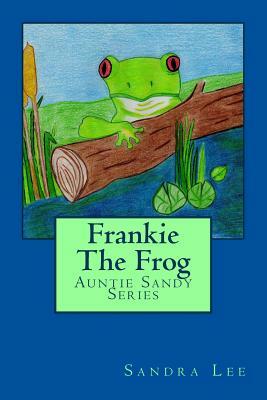 Frankie The Frog by Sandra Lee