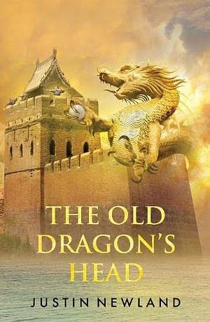 The Old Dragon's Head by Justin Newland