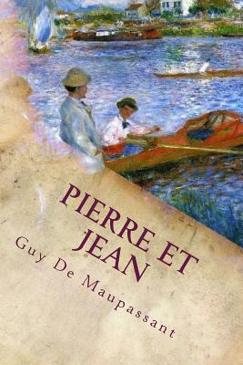 Pierre et Jean by Guy de Maupassant