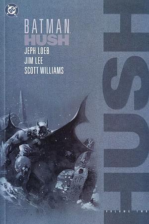 Batman: Hush, Vol. 2 by Jim Lee, Jeph Loeb