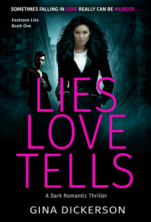 Lies Love Tells by Gina Dickerson