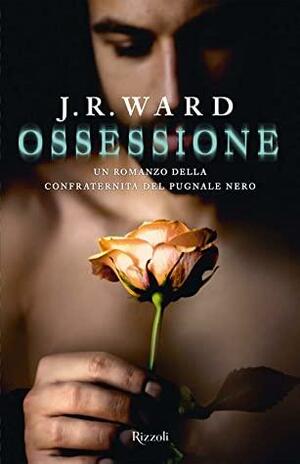 Ossessione by J.R. Ward
