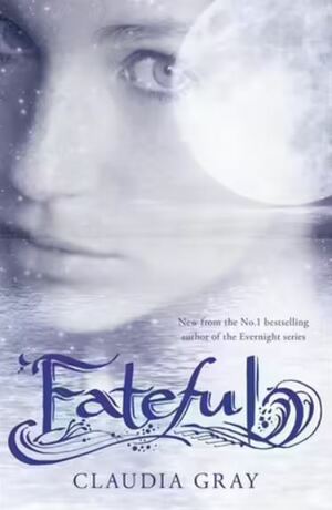 Fateful by Claudia Gray