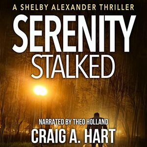 Serenity Stalked by Craig A. Hart