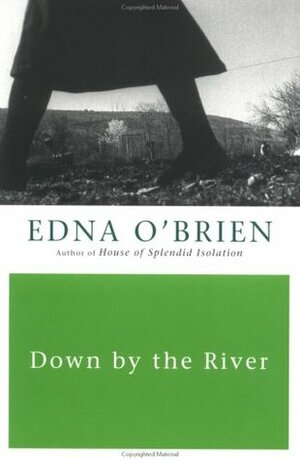 Down by the River by Edna O'Brien