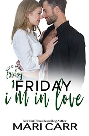 Friday I'm in Love by Mari Carr