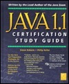 Java 1.1 Certification Study Guide With * by Philip Heller, Simon Roberts
