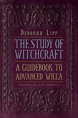 The Study of Witchcraft: A Guidebook to Advanced Wicca by Deborah Lipp