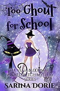 Too Ghoul for School by Sarina Dorie