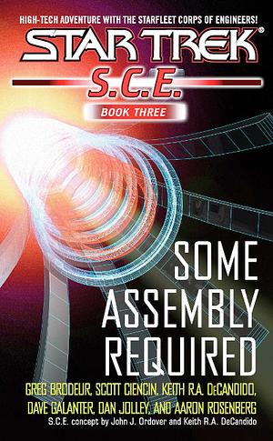 Some Assembly Required by Dan Jolley, Dave Galanter, Greg Brodeur, Aaron Rosenberg