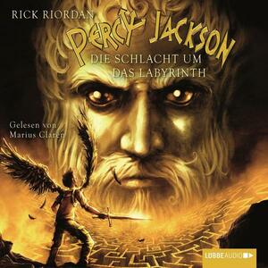 Percy Jackson - Die Schlacht um das Labyrinth by Rick Riordan