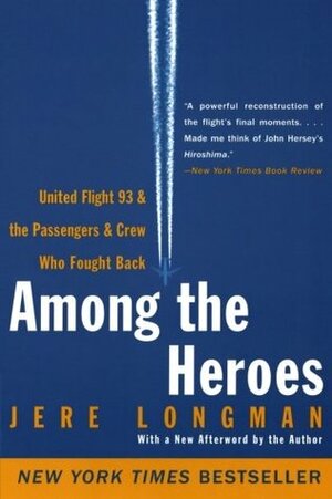 Among the Heroes by Jere Longman