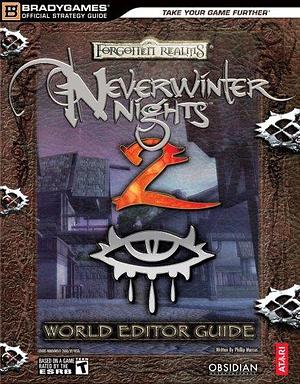 Neverwinter Nights 2 World Editor by BradyGames Staff, BradyGames