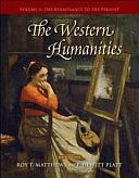 The Western Humanities, Volume 2 by Roy T. Matthews, F. DeWitt Platt