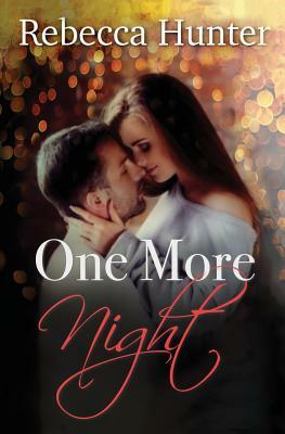 One More Night by Rebecca Hunter