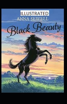 Black Beauty Illustrated by Anna Sewell