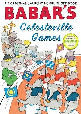 Babar's Celesteville Games by Laurent de Brunhoff