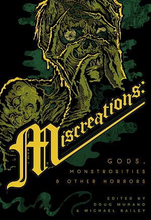 Miscreations: Gods, Monstrosities & Other Horrors by Doug Murano