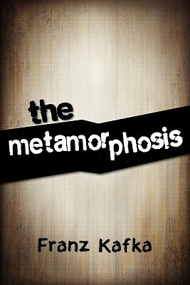 The Metamorphosis by Franz Kafka