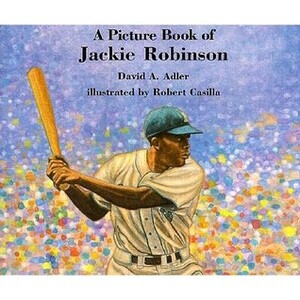 A Picture Book of Jackie Robinson by David A. Adler