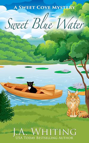 Sweet Blue Water by J.A. Whiting, J.A. Whiting