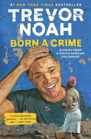Born a Crime and Other Stories by Trevor Noah