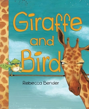 Giraffe and Bird by Rebecca Bender