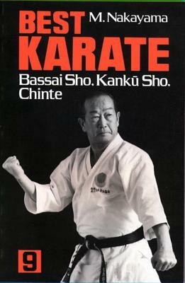 Best Karate, Volume 9: Bassai Sho, Kanku, Sho, Chinte by Masatoshi Nakayama