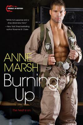 Burning Up by Anne Marsh