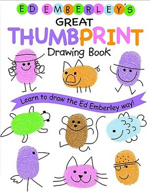 Ed Emberley's Great Thumbprint Drawing Book by Ed Emberley