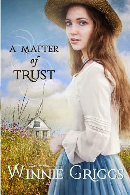 A Matter of Trust by Winnie Griggs