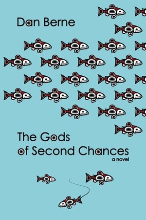 The Gods of Second Chances by Dan Berne