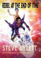 Rebel at the End of Time by Steve Aylett, Mo Ali