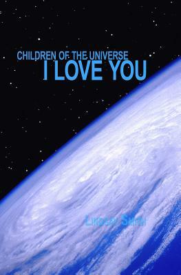 Children of the Universe....I Love You by Lindsay Smith