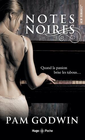 Notes noires by Pam Godwin