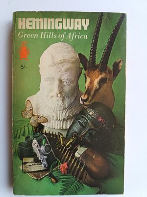 Green Hills of Africa by Ernest Hemingway