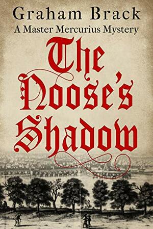 The Noose's Shadow by Graham Brack