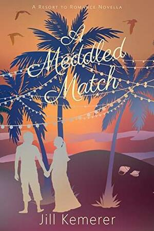 A Meddled Match by Jill Kemerer