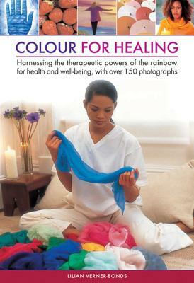 Colour for Healing by Lilian Verner-Bonds